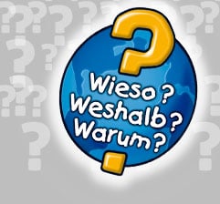 Wieso? Weshalb? Warum?