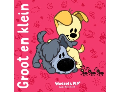 Dromenjager Publishing Woezel & Pip � Gro� und Klein